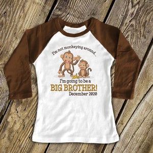 I'm Not Monkeying Around Big Brother raglan T-shirt What a perfect way to announce your pregnancy MMNK-006-r image 1