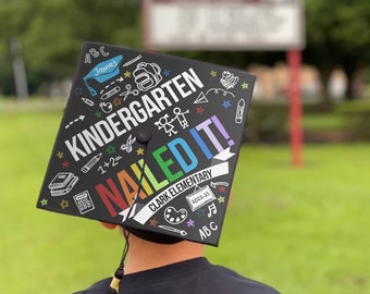 Kindergarten Graduation Cap personalized Kindergarten - nailed it customize with school and name can be changed for any grade