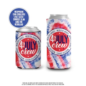May include: Two neoprene can coolers with a red, white, and blue tie-dye design. Each cooler features the text "4th of July Crew" in a circular design with "Webster Groves" around the edge. One is on a can, the other is empty.