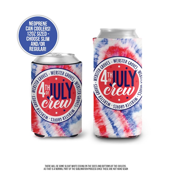 Fourth of July can coolies July 4th backyard BBQ can coolers fourth of july crew personalized with name or location custom fourth party can