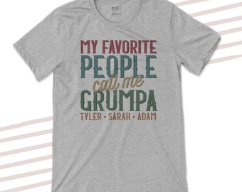 Grandpa shirt - my favorite people call me Grumpa/Grandpa/Papa personalized with grandkids names - great Father's Day grandpa shirt 23FD-015