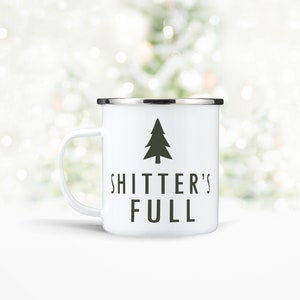 christmas vacation mug campfire mug funny shitter&#39;s full tea coffee hot cocoa hot chocolate mug christmas vacation mug campfire mug gift