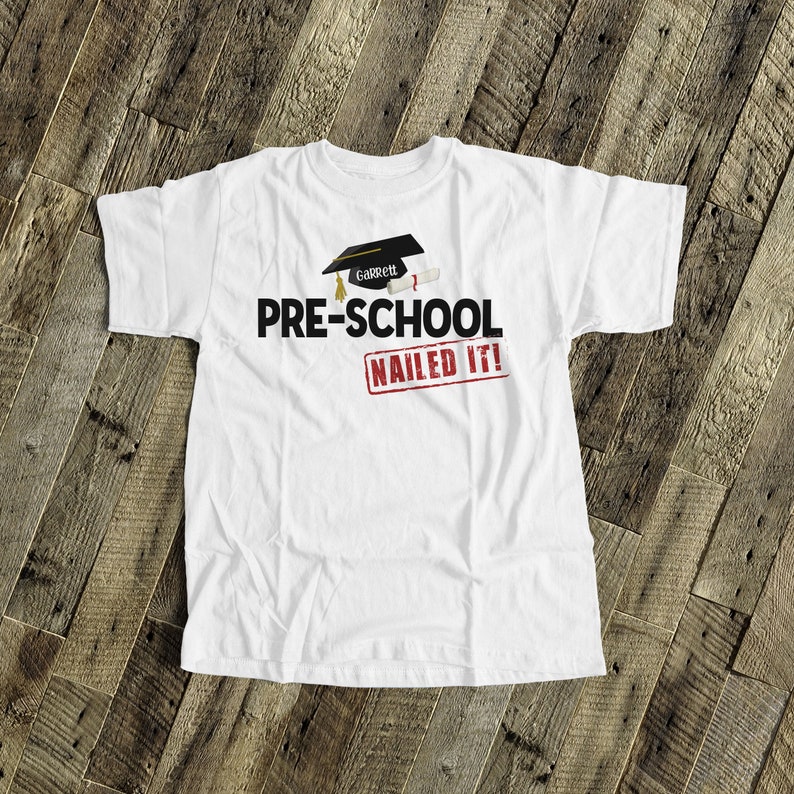 Pre-school graduation shirt graduation cap diploma funny pre-school nailed it personalized preschool pre-k graduation Tshirt 22MSCL-032-P image 1