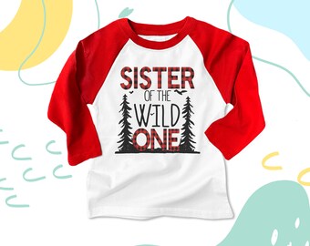 Sister of the wild one buffalo plaid raglan shirt - perfect for wild one first birthday party 22BD-029-RSis