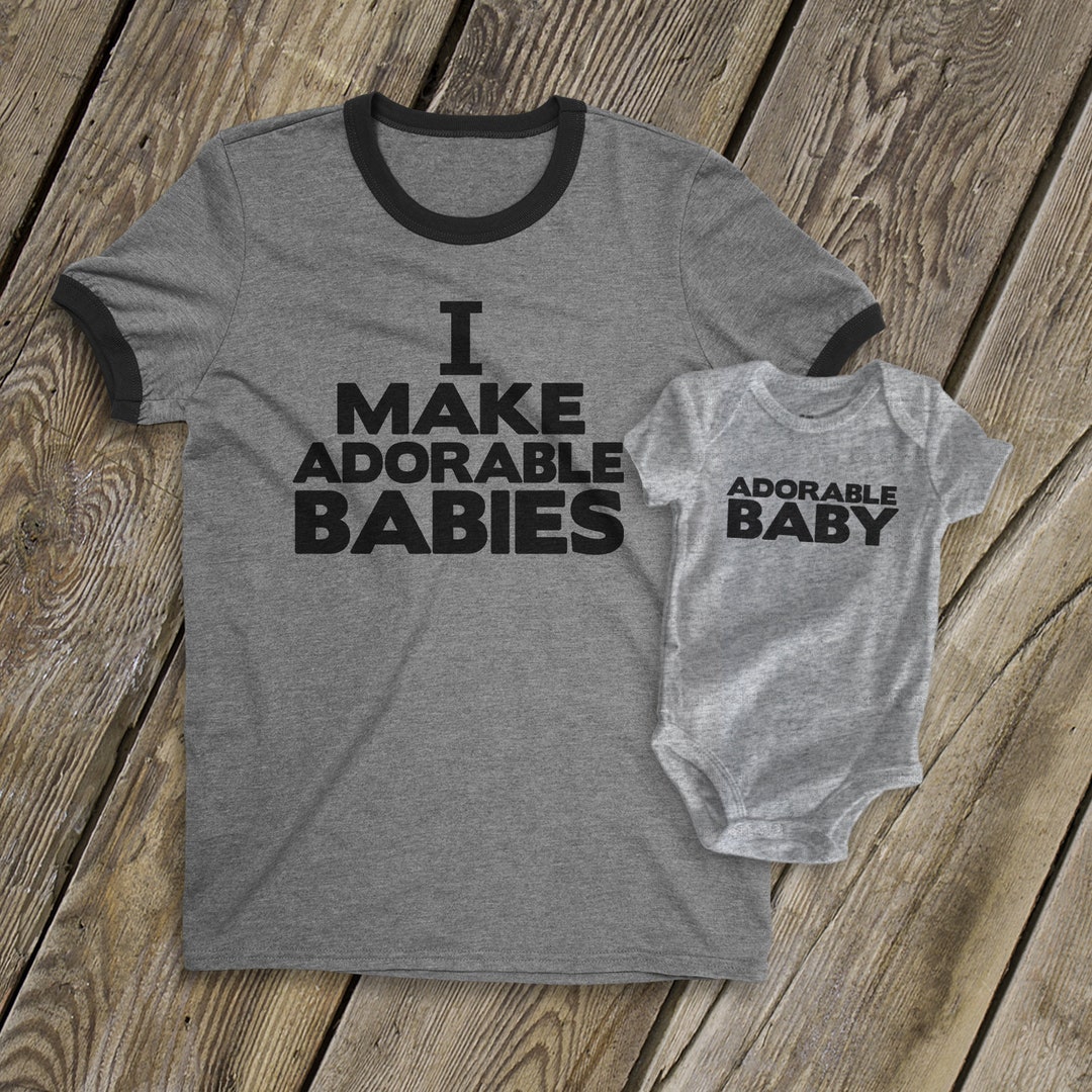 I Make Adorable Babies® Shirts Dad and Baby Matching Ringer Style T