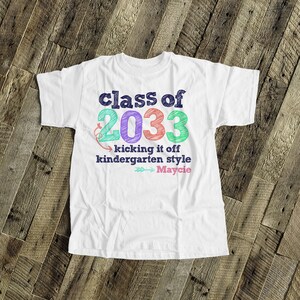 Kindergarten shirt Back to school shirt class of 2033 or any year personalized school Tshirt class of 2033 kindergarten 22MSCL-033-G image 2