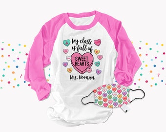 Valentine teacher mask and/or shirt | conversation hearts face mask and matching my class is full of sweethearts RAGLAN shirt 22SNLV-094-R