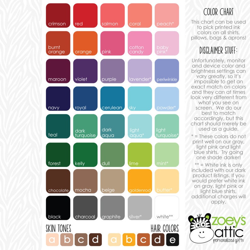 Pu&ograve; includere: Tabella colori con varie tinte per articoli personalizzati come magliette e borse. Include un disclaimer sulle variazioni di colore. Con opzioni di tonalit&agrave; della pelle e colore dei capelli e il logo Zoey's Attic.
