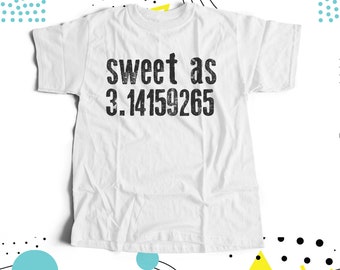 Back to School Sweet as Pi Tshirt - Fun Back to School Gift for