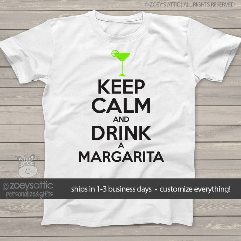 Keep Calm and Drink a Margarita Shirt Custom Tshirt Perfect Etsy