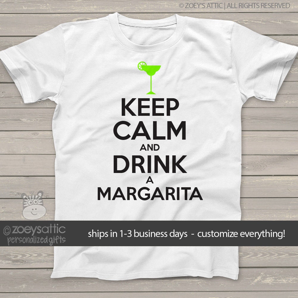 Keep Calm a Margarita Shirt T-shirt Perfect Etsy