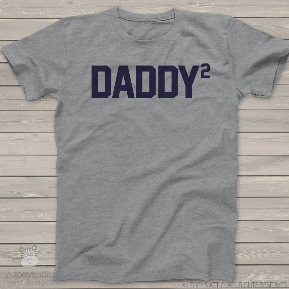 Daddy Shirt Daddy Squared Custom T 