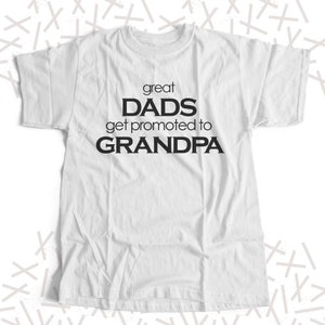 Grandpa shirt great dads get promoted to grandpa unique ORIGINAL design custom Tshirt great Father's Day gift 22FD-025 image 3