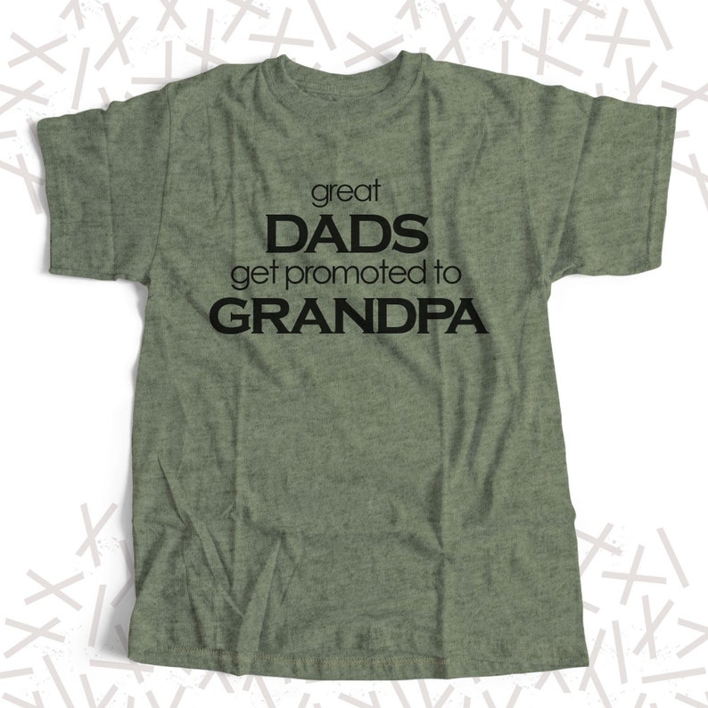 Grandpa shirt great dads get promoted to grandpa unique ORIGINAL design custom Tshirt great Father's Day gift 22FD-025 image 1