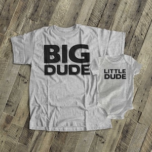 Funny big dude little dude matching dad and kiddo t-shirt or bodysuit gift set great gift for Father's Day or birthday 22FD-004-Set image 1