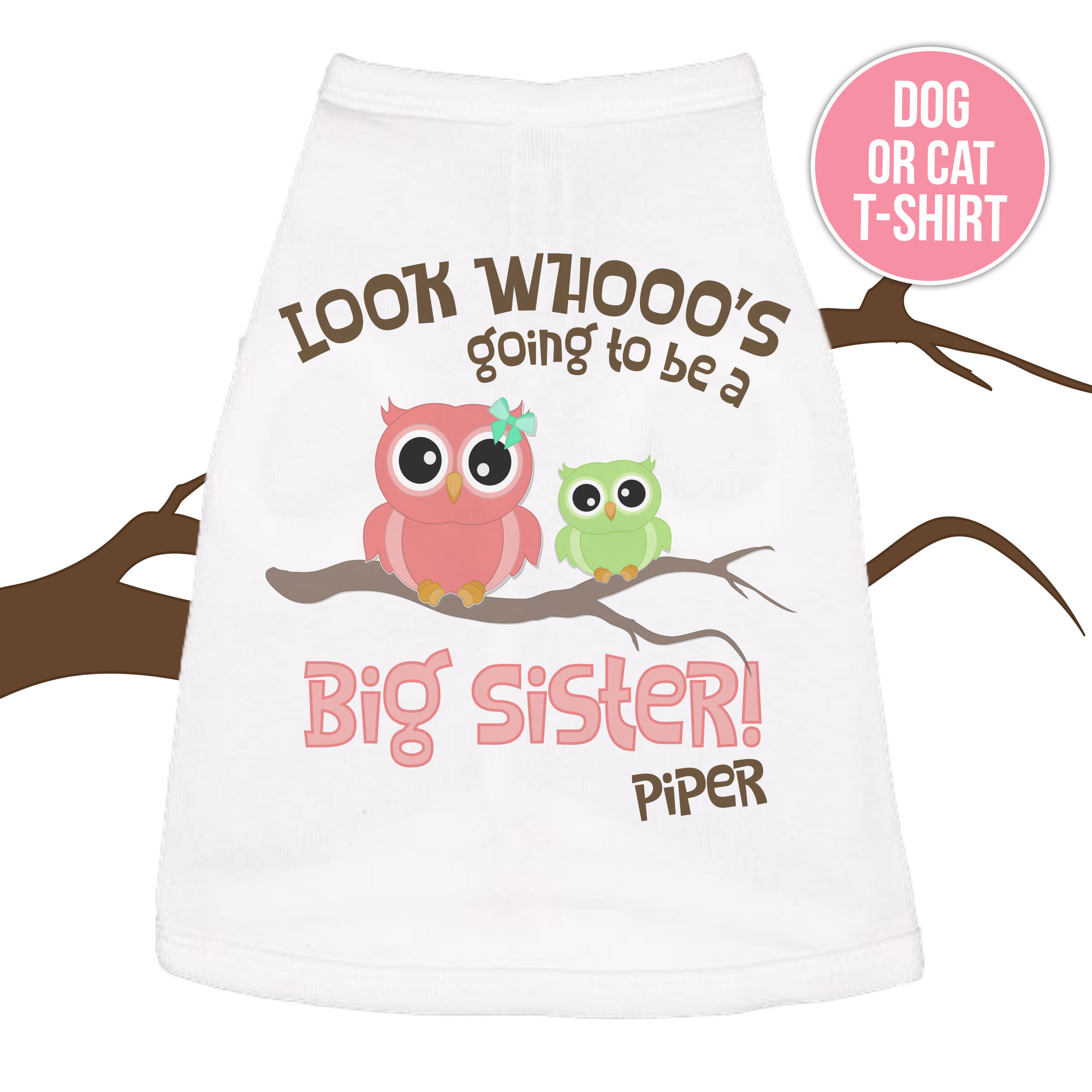 Dog Big Sister To Be Shirt - Owl Look Whoo's Going Dog Tshirt Perfect For First Baby Pregnancy Announcement & Lover Mowl-006-N
