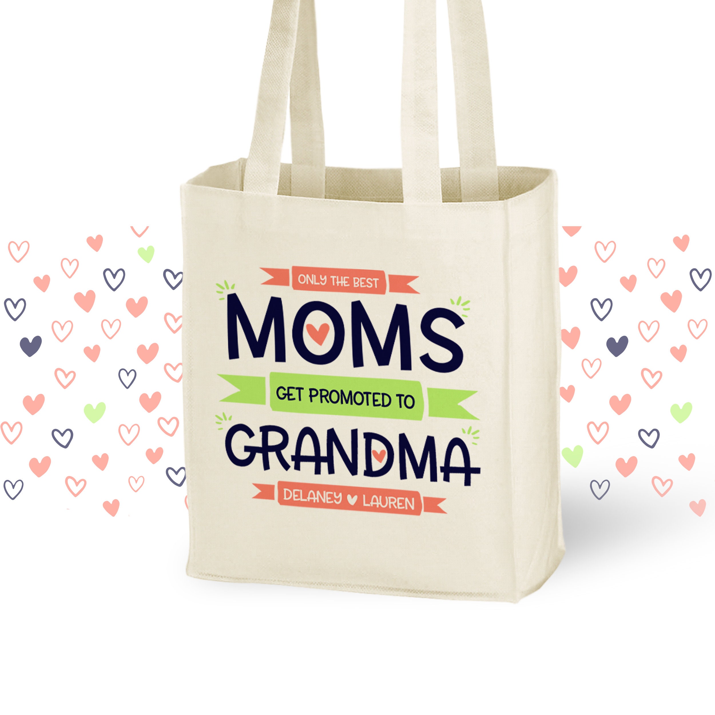 Grandma Tote Bag - the Best Moms Get Promoted to Grandma