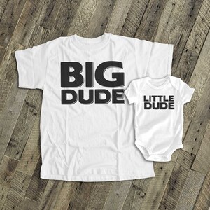 Funny big dude little dude matching dad and kiddo t-shirt or bodysuit gift set great gift for Father's Day or birthday 22FD-004-Set image 2