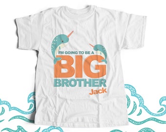 Big brother to be shirt - narwhal sea unicorn pregnancy announcement Tshirt MBEH-005