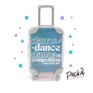 May include: A light blue suitcase with a white handle and wheels. The suitcase has a clear front panel with the text "dance dance dance competition survival kit" printed on it.