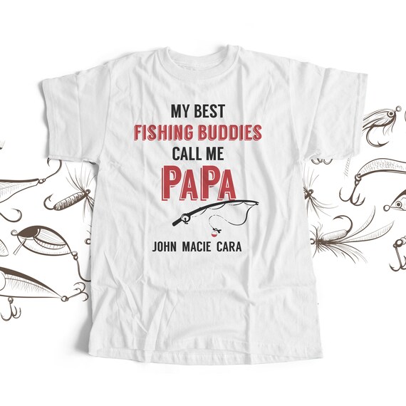 Grandpa Shirt My Best Fishing Buddies Call Me Papa Great Father's Day Shirt  22FD-022 