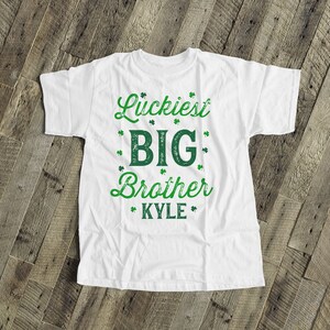 Big brother or big brother to be shirt luckiest big brother Tshirt perfect shirt for St. Patrick's Day 22SNLP-003-B image 1