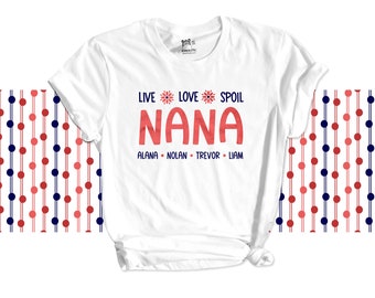 Nana shirt or grandma shirt - live love spoil nana or grandma Tshirt personalized w/ grandkids names mother's day gift for nana 22MD-069