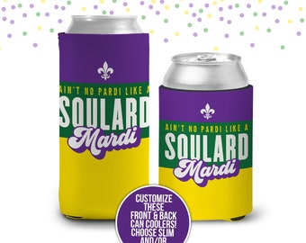 May include: Purple and green can cooler with the text "Ain't no pardi like a Soulard Mardi" in white. Customize these front and back can coolers! Choose slim and/or regular!
