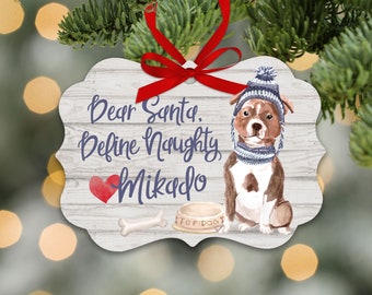 Pit Bull dog ornament | funny pit bull lover ornament | dear santa define naughty ornament | pit bull dog Christmas Ornament  MBO-036