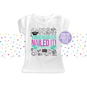 Kindergarten graduation t-shirt end of school year graduation girl kindergarten nailed it personalized graduation Tshirt 22MSCL-004-G image 1