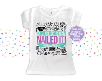 Kindergarten graduation t-shirt end of school year - graduation girl kindergarten nailed it personalized graduation Tshirt 22MSCL-004-G