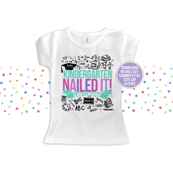 Kindergarten graduation t-shirt end of school year - graduation girl kindergarten nailed it personalized graduation Tshirt 22MSCL-004-G