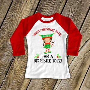 Big sister shirt personalized Christmas big sister to be raglan christmas elf big sister to be shirt pregnancy announcement SNLC2-005-R image 1