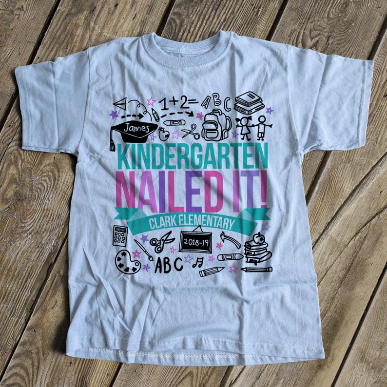 Kindergarten graduation t-shirt end of school year graduation girl kindergarten nailed it personalized graduation Tshirt 22MSCL-004-G image 5