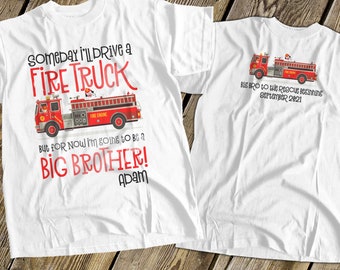 big brother shirt firetruck FRONT/BACK perfect pregnancy announcement for the fireman big brother to be MTRAN-010N