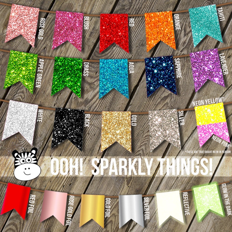 May include: A chart of sparkly colors and finishes, including rose gold, blush, red, aqua, grass, black, white, apple green, orange, sapphire, lavender, neon yellow, neon pink, silver, gold, reflective, glow in the dark, red foil, rose gold foil, gold foil, and silver foil. The chart is labeled "Ooh! Sparkly Things!"