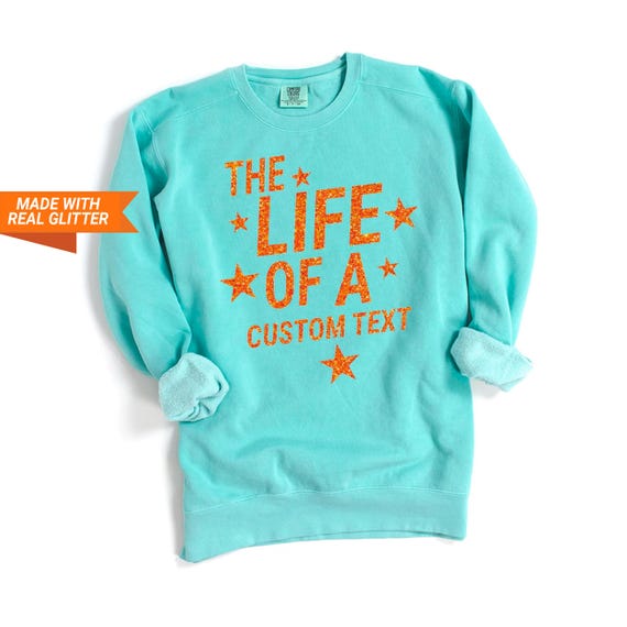 Comfort Colors Showgirl Era T-Shirt or Sweatshirt — The Life Of A Custom Text — Personalized Graphic Tee with REAL Glitter — Gift For Her