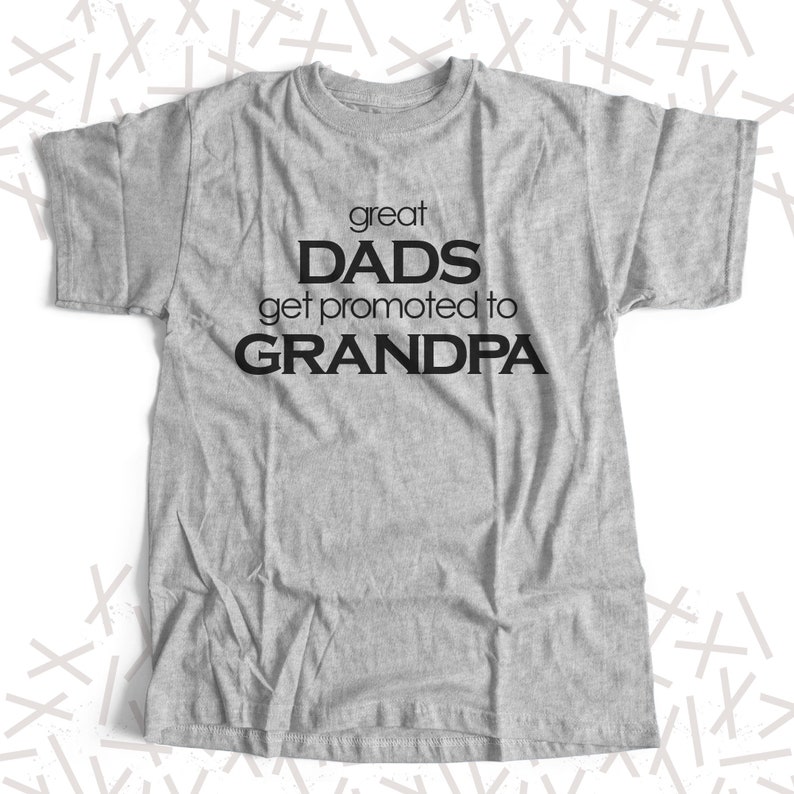 Grandpa shirt great dads get promoted to grandpa unique ORIGINAL design custom Tshirt great Father's Day gift 22FD-025 image 2