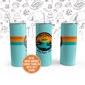 Vacation drinkware | life is better at the lake skinny stainless steel tumbler | lake trip personalized steel tumbler with lid and straw