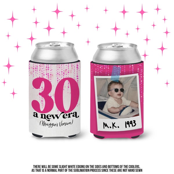 30th birthday can coolers in my new era 30th photo personalized birthday favor can coolies hugs photo 30th era inspired birthday party favor