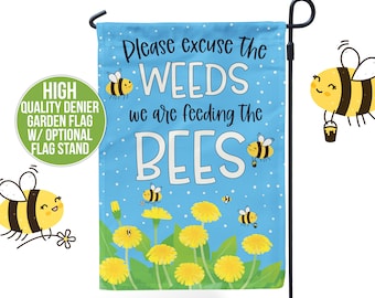 pardon the weeds bees garden flag | feeding the bees yard flag | save the bees garden flag no mow may garden flag feeding the bees sign