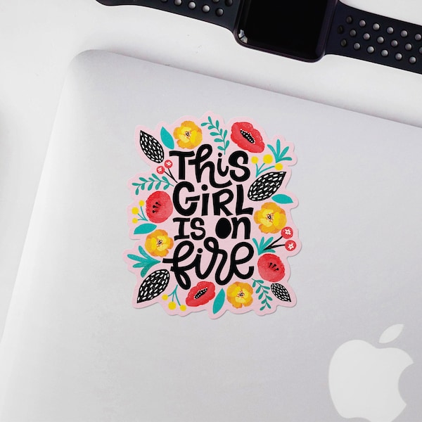 Sticker vinyl decal | funny this girl is on fire sticker | spring summer flowers vinyl sticker decal  STR-047