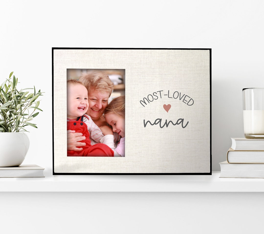 Mostloved Nana Photo Frame Nana or Grandma Valentine Picture Frame