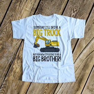 Big brother to be big truck excavator pregnancy announcement Tshirt mdt-010N image 4