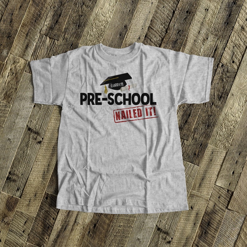 Pre-school graduation shirt graduation cap diploma funny pre-school nailed it personalized preschool pre-k graduation Tshirt 22MSCL-032-P image 2