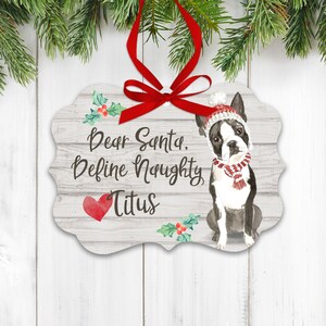 Funny boston terrier ornament | boston lover ornament | dear santa define naughty boston terrier Christmas ornament MBO-024
