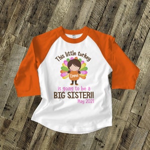 thanksgiving big sister RAGLAN shirt this little turkey is going to be a big sister pregnancy announcement 22SNLF-022-GR image 1