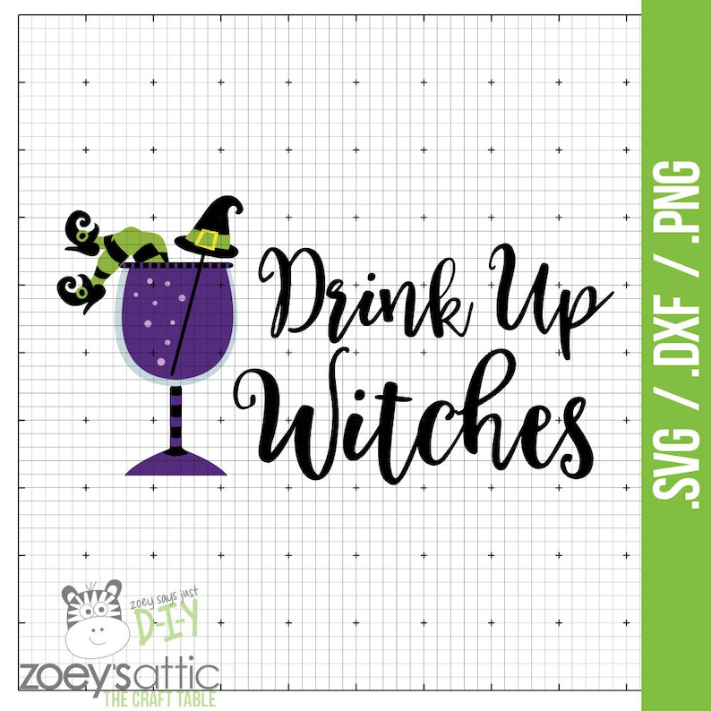 May include: A digital design for a Halloween party sign that says "Drink Up Witches" in black cursive font. A purple glass with a witch's hat and green legs is on the left side of the design.
