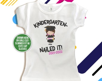 Kindergarten graduation shirt - funny kindergarten nailed it girls personalized graduation Tshirt 22MSCL-031-G