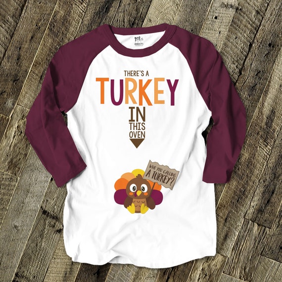 There's A Turkey In Mommy's Oven Thanksgiving Pregnancy Gift T-Shirt There's A Turkey In Mommy's Oven Thanksgiving Pregnancy Gift T-Shirt